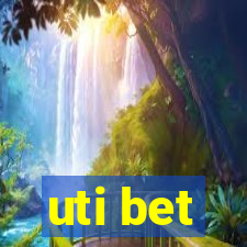 uti bet
